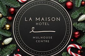 La Maison Hotel Mulhouse Centre