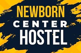 Newborn Center Hostel