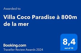 Villa Coco Paradise A 800M De La Mer