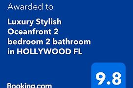 Luxury Stylish Oceanfront 2 Bedroom 2 Bathroom In Hollywood Fl