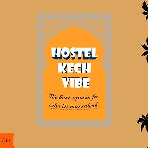 Hostel Kech Vibe Marrakesh Exterior photo